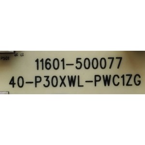 FUENTE DE PODER PARA TV TCL / NUMERO DE PARTE 30805-000296 / 40-P30XWL-PWC1ZG / 11601-500077 / 20345225 / P30XW / MODELO 65S555	